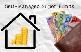 Understanding Self-Managed Super Funds (SMSFs)