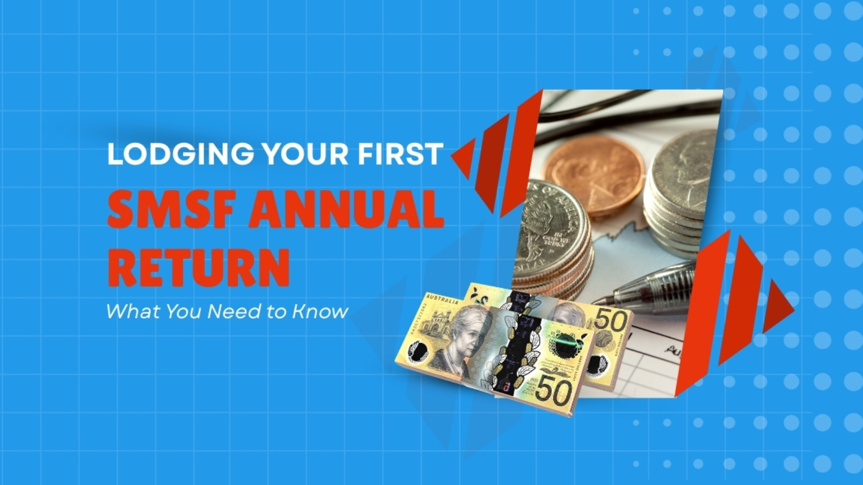 Lodging Your First SMSF Annual Return What You Need to Know (Australia)